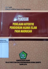 Panduan Penilaian Autentik Pendidikan Agama Islam Pada Madrasah