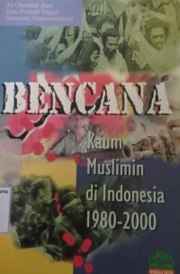 Bencana Kaum Muslimin di Indonesia 1980-2000