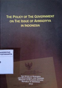 The Policy of the Government on the Issue of Ahmadiyya in Indonesia