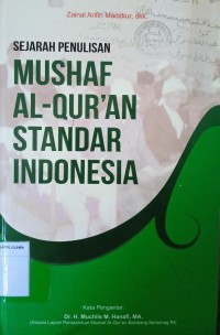 Sejarah Penulisan Mushaf Al-Quran Standar Indonesia