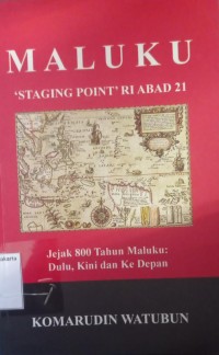 Maluku: Staging Point' RI Abad 21