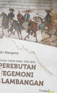 Ujung Timur Jawa, 1763-1813: Perebutan Hegemoni Blambangan