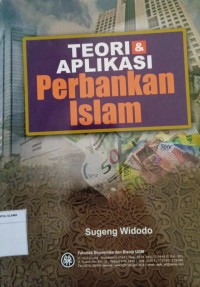 Teori dan Aplikasi Perbankan Islam