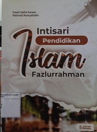 Intisari Pendidikan Islam Fazlurrahman