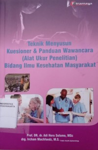 Teknik Menyusun Koesioner dan Panduan Wawancara (Alat Ukur Penelitian) Bidang Ilmu Kesehatan Masyakarat