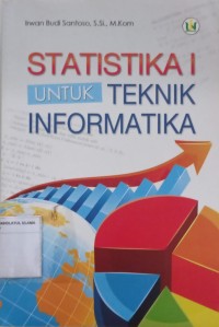 Statistika I untuk Teknik Informatika