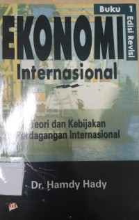 Ekonomi Internasional: Teori dan Kebijakan Perdagangan Internasional