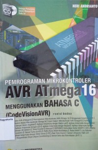 Pemograman Mikrokontroler AVR ATmega 16 Menggunakan Bahasa C (COdeVisionAVR) Revisi Kedua