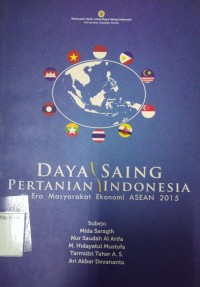 Daya Saing Pertanian Di Indonesia Di Era Masyarakat Ekonomi ASEAN 2015