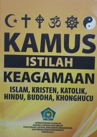 Kamus Istilah Keagamaan Islam, Kristen, Katolik, Hindu, Buddha, Khonghucu