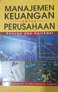 Manajemen Keuangan untuk Perusahaan: Konsep dan Aplikasi