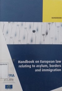 Handbook on European Law Relating to Asylum, Borders and Immigration