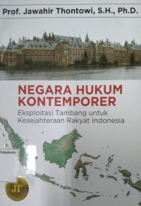 Negara Hukum Kontemporer: Eksploitasi Tambang Untuk Kesejahteraan Rakyat Indonesia