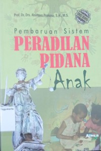 Pembaharuan Sistem Peradilan Pidana Anak