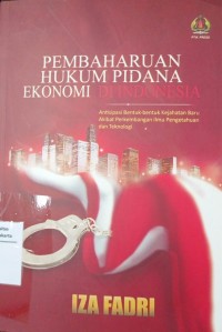 Pembaharuan Hukum Pidana Ekonomi di Indonesia