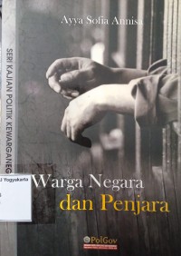 Warga Negara dan Penjara: Seri Kajian Politik Kewarganegaraan