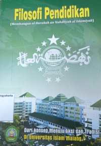 Filosofi Pendidikan (Membangun al Harakah an Nahdliyah al Islamiyah)