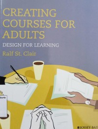 Creating Courses for Adults Design for Learning