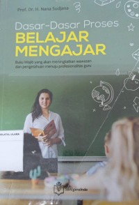 Dasar-dasar Proses Belajar Mengajar