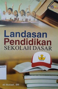 Landasan Pendidikan Sekolah Dasar