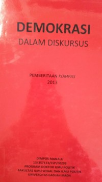 Demokrasi Dalam Diskursus: Pemberitaan Kompas 2013