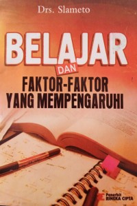 Belajar dan Faktor-faktor yang Mempengaruhi