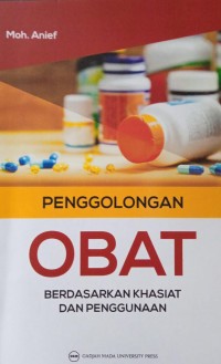 Penggolongan Obat Berdasarkan Khasiat dan Penggunaan