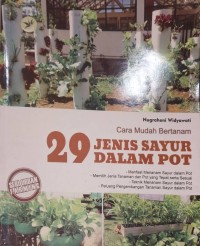 Cara Mudah Bertanam 29 Jenis Sayur Dalam Pot