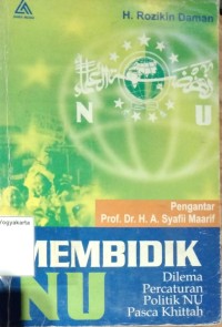 Membidik NU: Dilema Percaturan Politik NU Pasca Khittah