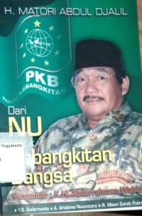 Matori Abdul Djalil: Dari NU untuk Kebangkitan Bangsa