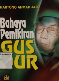 Bahaya Pemikiran Gus Dur