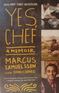 Yes Chef: A Memoir Marcus Samuelsson with Veronica Chambers