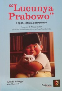 Lucunya Prabowo : Tega, Ikhlas, dan Gemoy