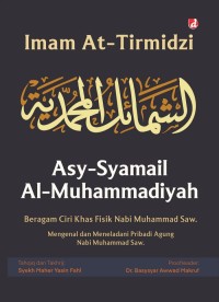 Asy-Syamail Al-Muhammadiyah; Beragam Ciri Khas Fisik Nabi Muhammad Saw.