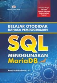 Belajar Otodidak Bahasa Pemrograman SQL menggunakan MariaDB