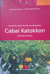 Karakteristik, Potensi Genetik, dan Pemanfaatan Cabai Katokkon Asal Toraja, Indonesia