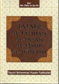 Tafsir Al-Fatihah Al-Insan Al-Qadr Al-Ikhlash