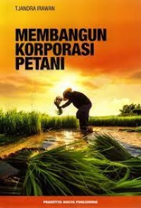 Membangun Korporasi Petani