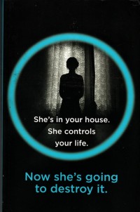 She's in Your House. She Controls Your Life.