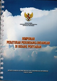 Himpunan Peraturan Perundang-Undangan di Bidang Penyiaran