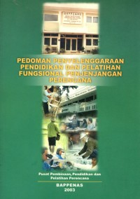 Pedoman Penyelanggaraan Pendidikan dan Pelatihan Fungsional Penjejangan Perencana