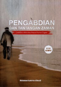 Pengabdian dan Tantangan Zaman