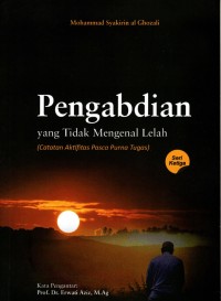 Pengabdian yang Tidak Mengenal Lelah Seri Ketiga