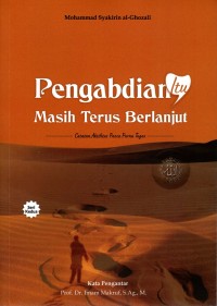 Pengabdian itu Masih Terus Berlanjut