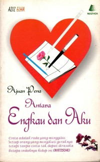 Ajuan Pena Antara Engkau dan Aku