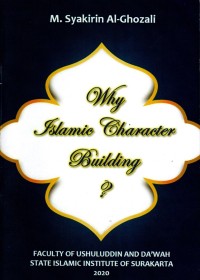 Why Islamic Character Building ?