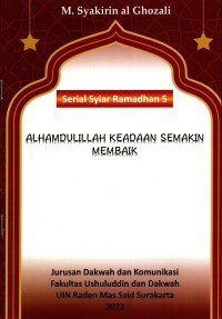 Serial Syiar Ramadhan 5: Alhamdulillah Keadaan Semakin Membaik