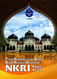 Peran Kebudayaan & Bahasa dalam Konteks Keutuhan NKRI: Kasus Aceh