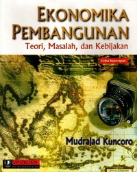 Ekonomika Pembangunan: Teori, Masalah dan Kebijakan