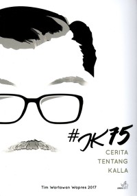 #JK75: Cerita tentang Kalla